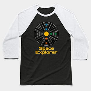 Space Explorer. Baseball T-Shirt